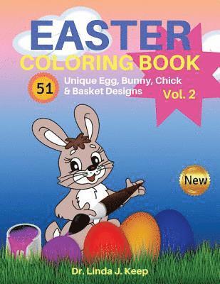 Easter Coloring Book: 51 Unique Egg, Bunny, Chick & Basket Designs