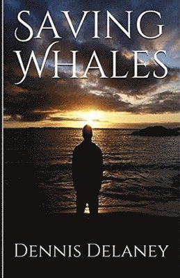 Dennis Delaney - Saving Whales, Häftad