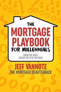 bokomslag The Mortgage Playbook for Millennials