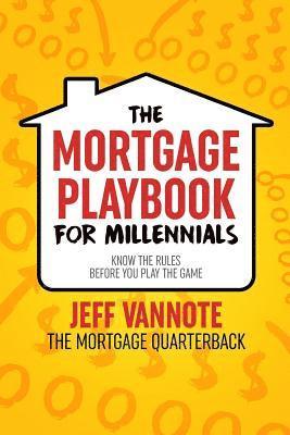 The Mortgage Playbook for Millennials 1