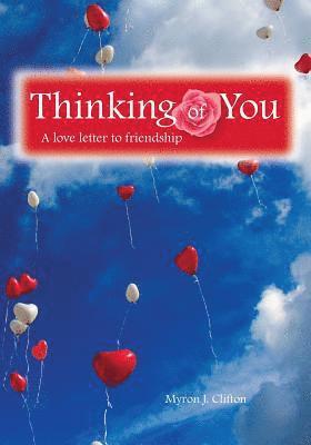 Myron J. Clifton - Thinking of You: A Love Letter to Friendship, Häftad