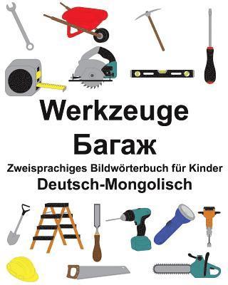 bokomslag Deutsch-Mongolisch Werkzeuge Zweisprachiges Bildwörterbuch für Kinder