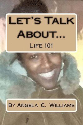 Let'sTalk About...: Life 101 1