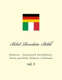 bokomslag Bibel. Riveduta Bible: Deutsch - Italienisch Paralleltext. Testo Parallelo Tedesco E Italiano