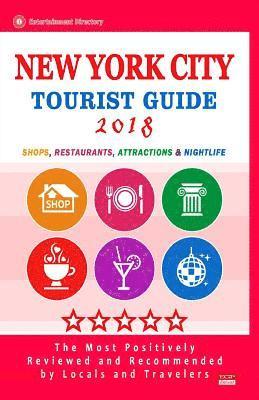 bokomslag New York City Tourist Guide 2018: Shops, Restaurants, Entertainment and Nightlife in New York (City Tourist Guide 2018)