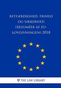 bokomslag Retfærdighed, frihed og sikkerhed (Resuméer af EU-lovgivningen) 2018