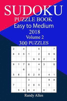 Randy Allen - 300 Easy to Medium Sudoku Puzzle Book 2018, Häftad. Tillgänglighet: Lägg i varukorg
