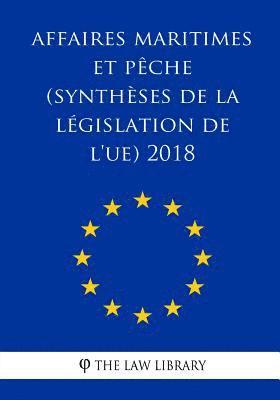 Affaires maritimes et pêche (Synthèses de la législation de l'UE) 2018 1