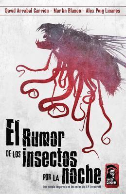 David Arrabal Carrión, Martin Blanco - El rumor de los insectos por la noche.: Una novela inspirada en los mitos de H.P Lovecraft., Häftad