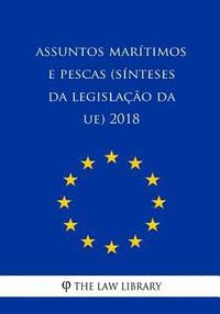 bokomslag Assuntos marítimos e pescas (Sínteses da legislação da UE) 2018