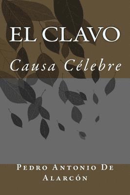 El Clavo: Causa Célebre 1