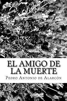 Pedro Antonio de Alarcon - El Amigo de la Muerte, Häftad