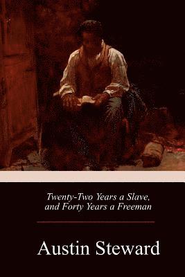 bokomslag Twenty-Two Years a Slave, and Forty Years a Freeman