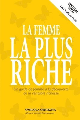 La Femme La Plus Riche: Un guide de femme a la decouverte de la veritable richesse 1