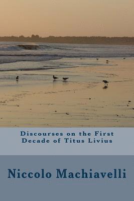 bokomslag Discourses on the First Decade of Titus Livius