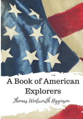 bokomslag A Book of American Explorers