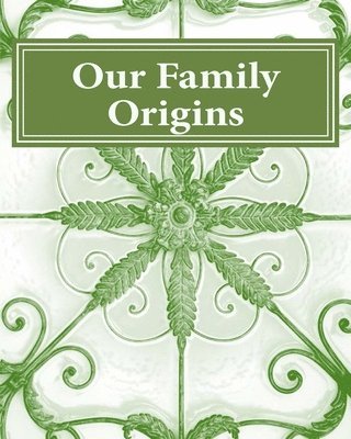 Our Family Origins 1