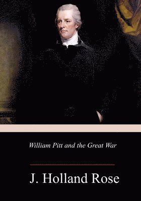 bokomslag William Pitt and the Great War