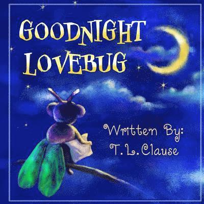 Goodnight Lovebug 1