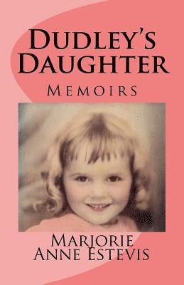 bokomslag Dudley's Daughter: Memoirs