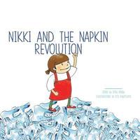 bokomslag Nikki and the Napkin Revolution