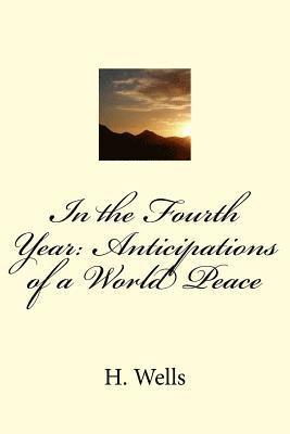 In the Fourth Year: Anticipations of a World Peace 1