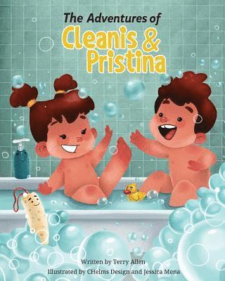 The Adventures of Cleanis & Pristina: Bath Time 1