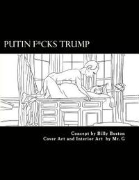 bokomslag Putin F*cks Trump: An Adult Coloring Book for True Patriots.