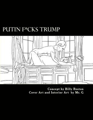 Putin F*cks Trump: An Adult Coloring Book for True Patriots. 1