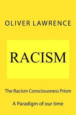 The Racism Consciousness Prism: A Paradigm of our time 1