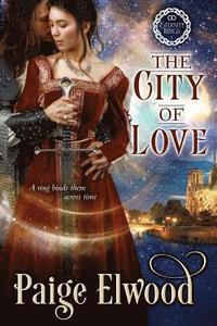 bokomslag The City of Love: A Medieval Time Travel Romance