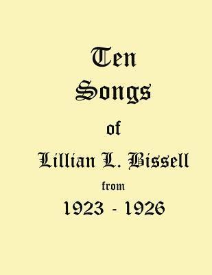 bokomslag Ten Songs of Lillian L. Bissell 1923-1926