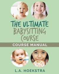bokomslag The Ulitmate Babysitting Course Manual
