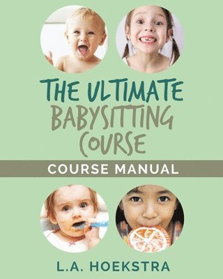 The Ulitmate Babysitting Course Manual 1