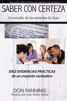 Saber con Certeza: Diez evidencias prácticas de un creyente verdadero