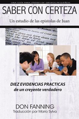 Saber con Certeza: Diez evidencias prácticas de un creyente verdadero 1