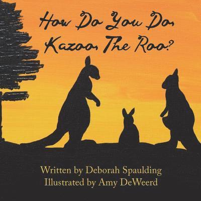 Deborah Spaulding - How Do You Do, Kazoo, the 'Roo?, Häftad