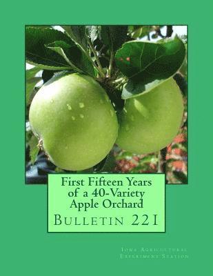 First Fifteen Years of a 40-Variety Apple Orchard: Bulletin 221 1