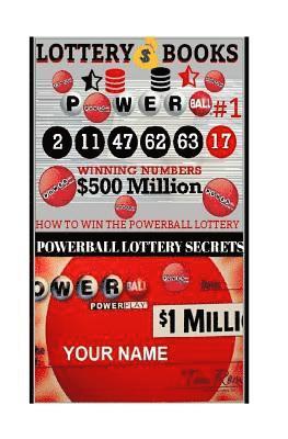 Powerball Money Secrets - Lottery Books; How To Win The Powerball Lottery.: Proven Methods And Strategies To Win The Powerball Lottery, Häftad