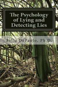 bokomslag The Psychology of Lying and Detecting Lies