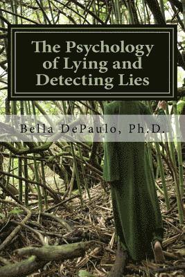 bokomslag The Psychology of Lying and Detecting Lies