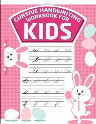 Cursive handwriting workbook for kids: abc workbooks for preschool, abc workbook for kindergarten, workbooks for preschoolers, k workbook age 5 1