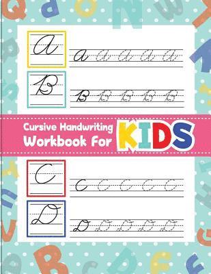 bokomslag Cursive handwriting workbook for kids: workbook cursive, workbook tracing, cursive handwriting workbook for teens, cursive handwriting workbook for ki