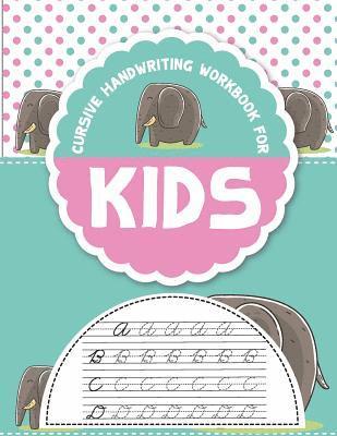 Cursive handwriting workbook for kids: workbook cursive, k workbook age 5, cursive handwriting workbook for teens, workbooks for preschoolers 1