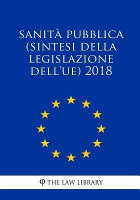 bokomslag Sanità pubblica (Sintesi della legislazione dell'UE) 2018