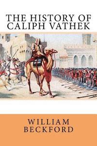 bokomslag The History of Caliph Vathek