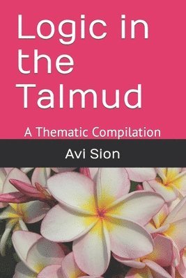 AVI Sion, Avi Sion - Logic in the Talmud, Häftad