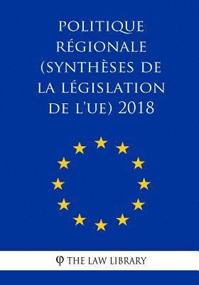 The Law Library - Politique Régionale (Synthèses de la Législation de l'Ue) 2018, Häftad