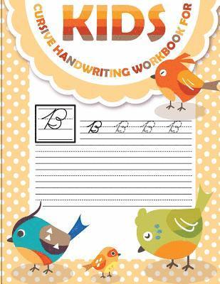 Cursive handwriting workbook for kids: workbook cursive, workbook tracing, cursive handwriting workbook for teens, cursive handwriting workbook for ki 1