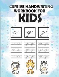 bokomslag Cursive handwriting workbook for kids: workbook cursive, workbook tracing, cursive handwriting workbook for teens, cursive handwriting workbook for ki